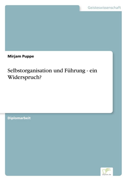 Produktbild: Selbstorganisation und F&uuml;hrung - ein Widerspruch?