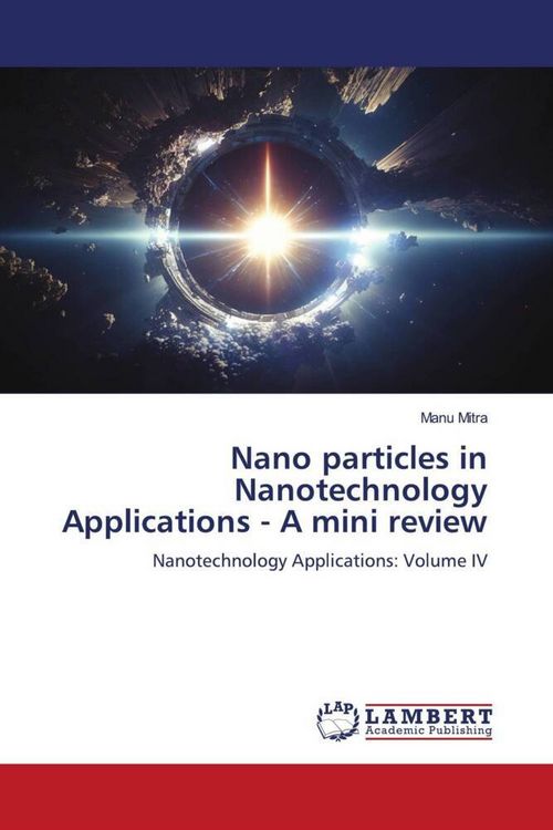 Produktbild: Nano particles in Nanotechnology Applications - A mini review