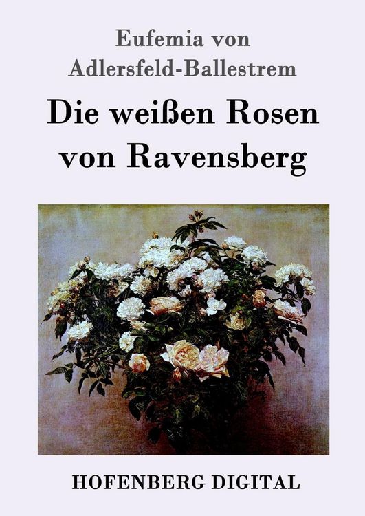 Produktbild: Die wei&szlig;en Rosen von Ravensberg