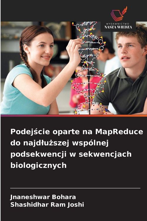 Produktbild: Podej&iquest;cie oparte na MapReduce do najd&iquest;u&iquest;szej wsp&oacute;lnej podsekwencji w sekwencjach biologicznych