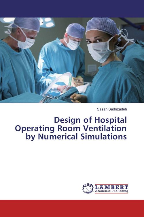 Produktbild: Design of Hospital Operating Room Ventilation by Numerical Simulations
