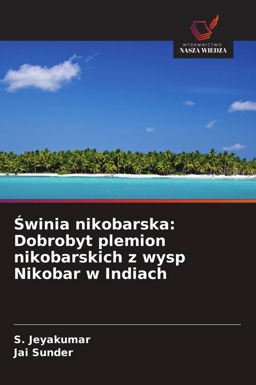 Produktbild: &iquest;winia nikobarska: Dobrobyt plemion nikobarskich z wysp Nikobar w Indiach