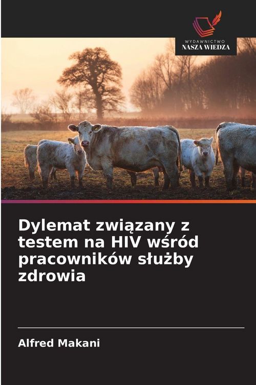 Produktbild: Dylemat zwi&iquest;zany z testem na HIV w&iquest;r&oacute;d pracownik&oacute;w s&iquest;u&iquest;by zdrowia