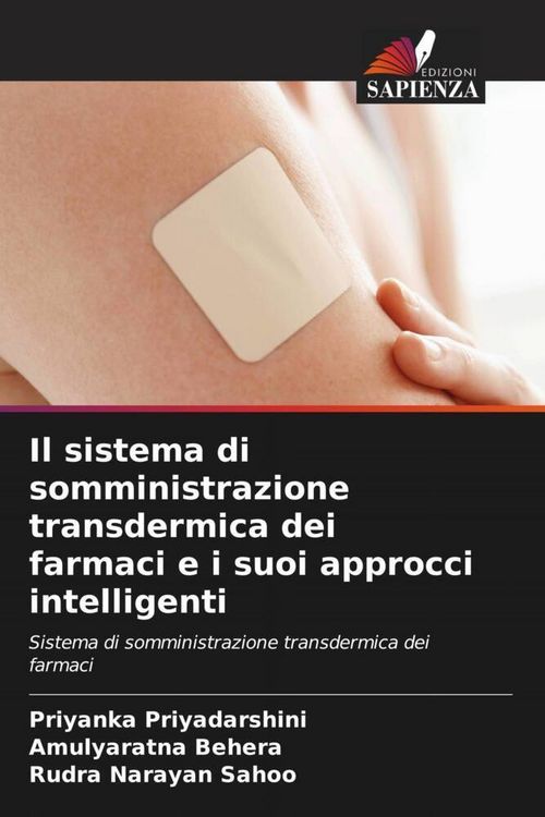 Produktbild: Il sistema di somministrazione transdermica dei farmaci e i suoi approcci intelligenti