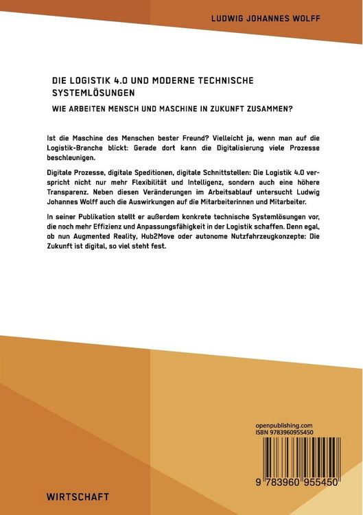 Produktbild: Die Logistik 4.0 und moderne technische Systeml&ouml;sungen. Wie arbeiten Mensch und Maschine in Zukunft zusammen?