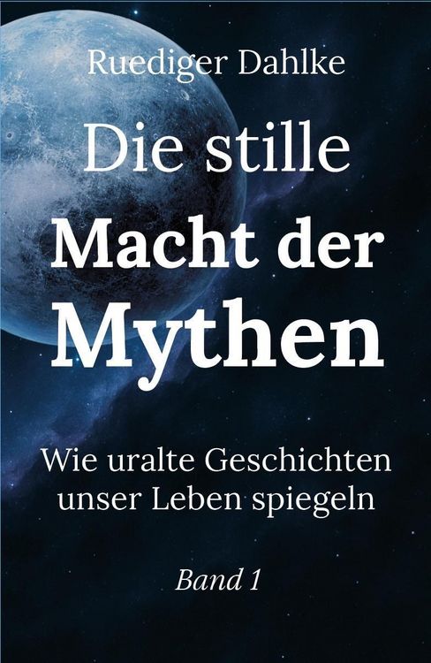 Produktbild: Die stille Macht der Mythen. Band 1