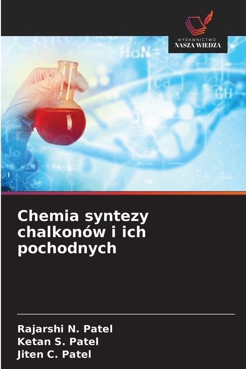 Produktbild: Chemia syntezy chalkon&oacute;w i ich pochodnych
