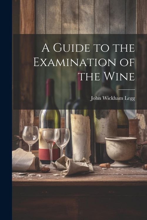 Produktbild: A Guide to the Examination of the Wine