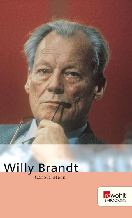 Bild vom Artikel Willy Brandt. Rowohlt E-Book Monographie vom Autor Carola Stern