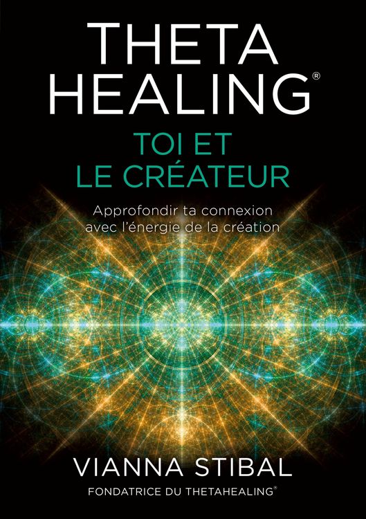 Produktbild: ThetaHealing&reg; Toi et le cr&eacute;ateur