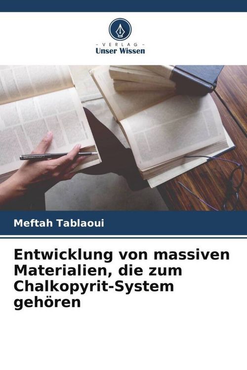 Produktbild: Entwicklung von massiven Materialien, die zum Chalkopyrit-System geh&ouml;ren
