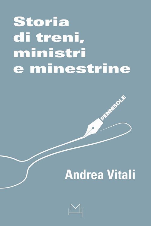 Produktbild: Storia di treni, ministri e minestrine