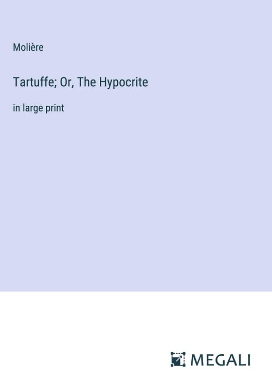 Produktbild: Tartuffe; Or, The Hypocrite