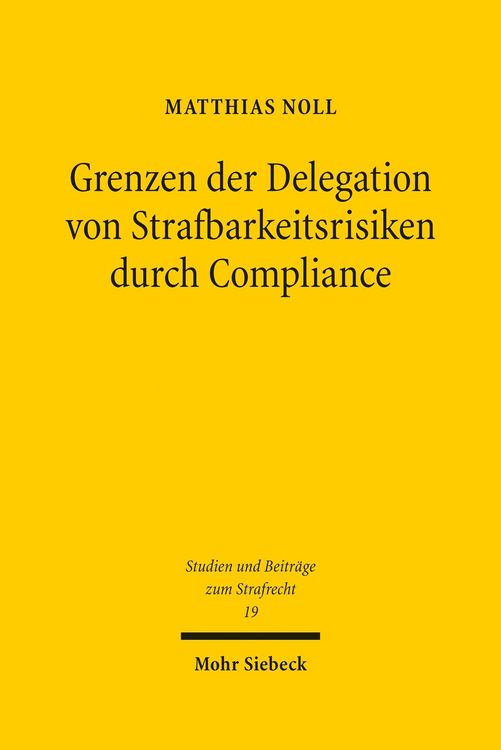 Produktbild: Grenzen der Delegation von Strafbarkeitsrisiken durch Compliance