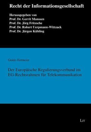 Produktbild: Der Europ&auml;ische Regulierungsverbund im EG-Rechtsrahmen f&uuml;r Telekommunikation