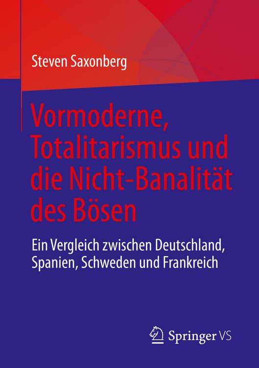 Produktbild: Vormoderne, Totalitarismus und die Nicht-Banalit&auml;t des B&ouml;sen