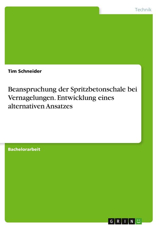 Produktbild: Beanspruchung der Spritzbetonschale bei Vernagelungen. Entwicklung eines alternativen Ansatzes