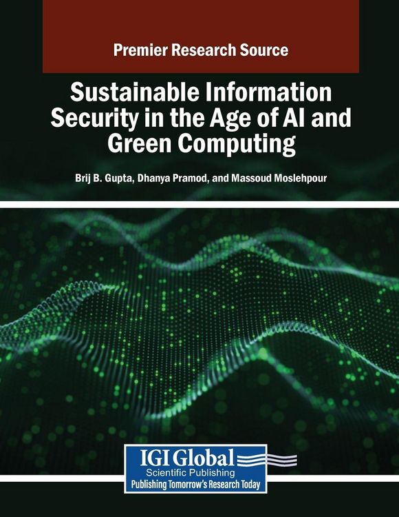 Produktbild: Sustainable Information Security in the Age of AI and Green Computing