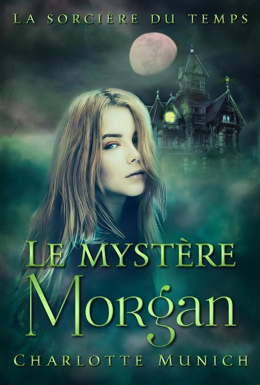 Produktbild: Le myst&egrave;re Morgan (La sorci&egrave;re du temps, #1)