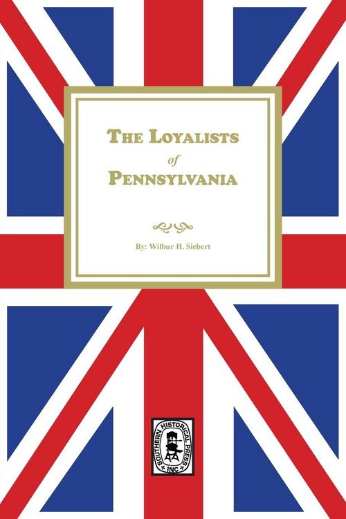 Produktbild: The Loyalists of Pennsylvania