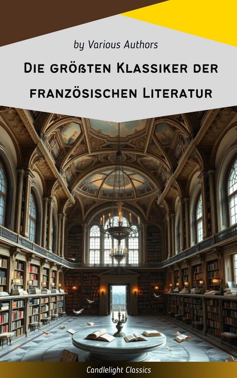 Produktbild: Die gr&ouml;&szlig;ten Klassiker der franz&ouml;sischen Literatur