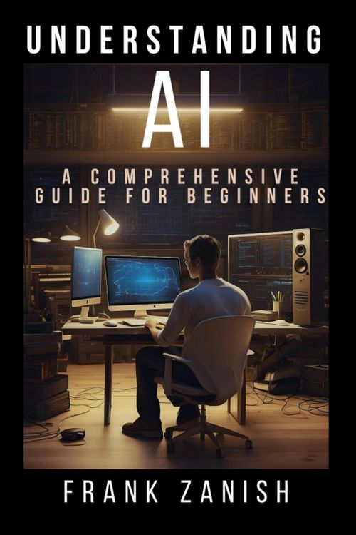 Produktbild: Understanding AI: A Comprehensive Guide for Beginners