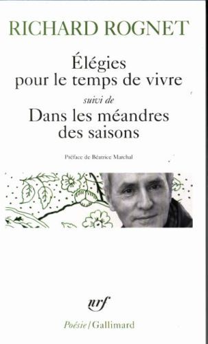 Produktbild: El&eacute;gies pour le temps de vivre suivi de Dans les m&eacute;andres des saisons