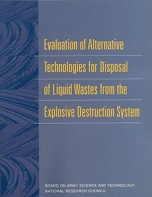 Produktbild: Evaluation of Alternative Technologies for Disposal of Liquid Wastes from the Explosive Destruction System