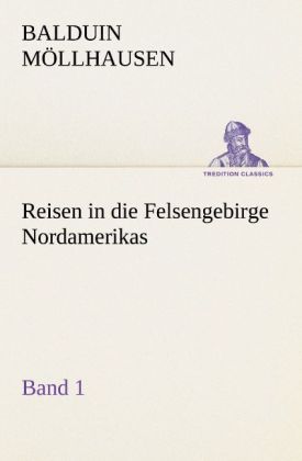Produktbild: Reisen in die Felsengebirge Nordamerikas - Band 1