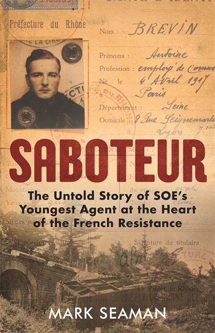 Produktbild: Saboteur: The Untold Story of Soe's Youngest Agent at the Heart of the French Resistance