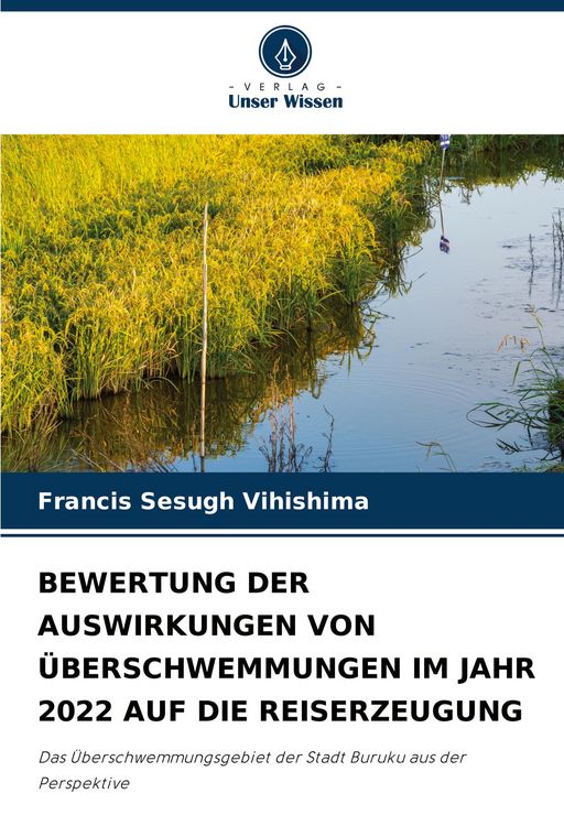 Produktbild: Bewertung der Auswirkungen von &Uuml;berschwemmungen im Jahr 2022 Auf die Reiserzeugung