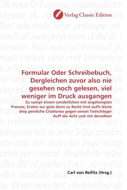 Produktbild: Formular Oder Schreibebuch, Dergleichen zuvor also nie gesehen noch gelesen, viel weniger im Druck ausgangen