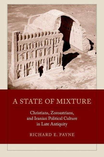 Produktbild: Payne, R: State of Mixture - Christians, Zoroastrians, and I