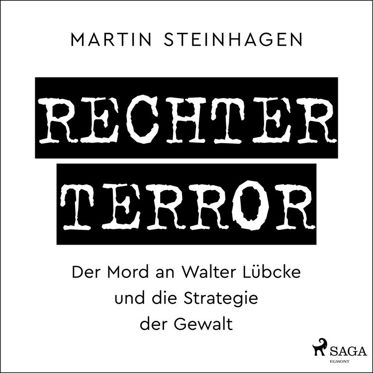 Produktbild: Rechter Terror -  Der Mord an Walter L&uuml;bcke und die Strategie der Gewalt