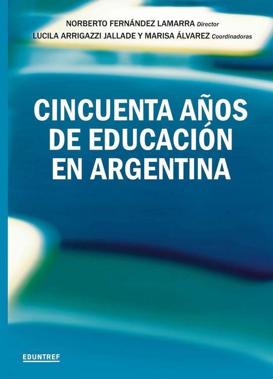 Produktbild: Cincuenta a&ntilde;os de educaci&oacute;n en Argentina
