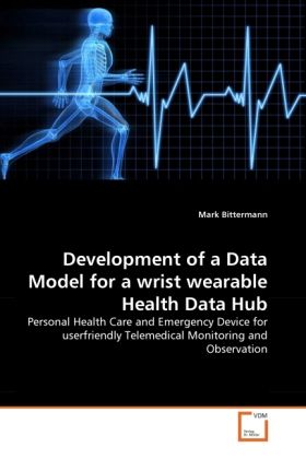 Produktbild: Bittermann, M: Development of a Data Model for a wrist weara