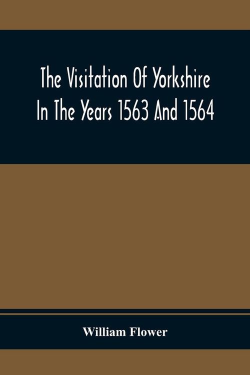 Produktbild: The Visitation Of Yorkshire In The Years 1563 And 1564