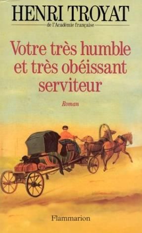 Produktbild: Votre tr&egrave;s humble et tr&egrave;s ob&eacute;issant serviteur