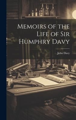 Produktbild: Memoirs of the Life of Sir Humphry Davy