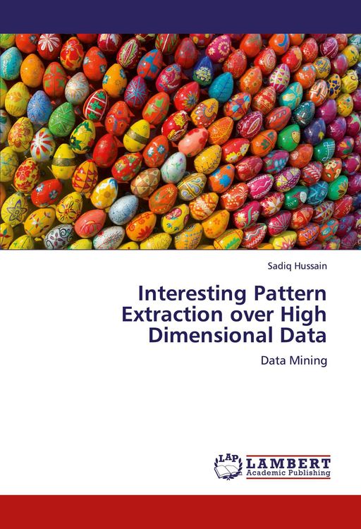 Produktbild: Interesting Pattern Extraction over High Dimensional Data