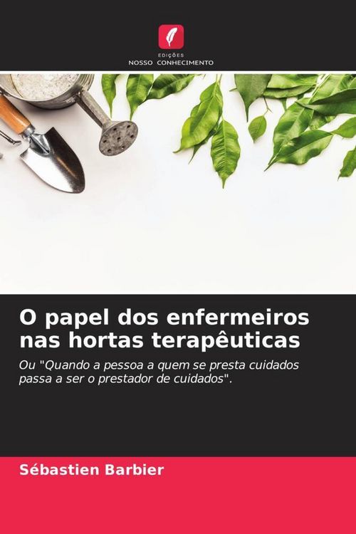 Produktbild: O papel dos enfermeiros nas hortas terap&ecirc;uticas