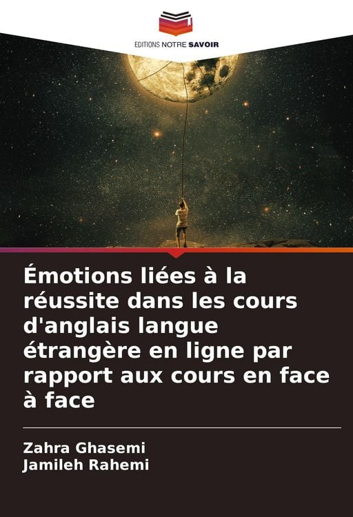 Produktbild: &Eacute;motions li&eacute;es &agrave; la r&eacute;ussite dans les cours d'anglais langue &eacute;trang&egrave;re en ligne par rapport aux cours en face &agrave; face
