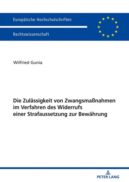 Produktbild: Die Zul&auml;ssigkeit von Zwangsma&szlig;nahmen im Verfahren des Widerrufs einer Strafaussetzung zur Bew&auml;hrung