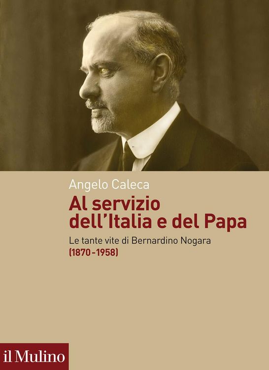 Produktbild: Al servizio dell'Italia e del Papa. Le tante vite di Bernardino Nogara (1870-1958)