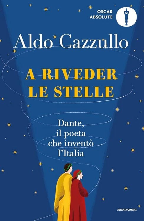 Produktbild: A riveder le stelle. Dante, il poeta che inventò l'Italia