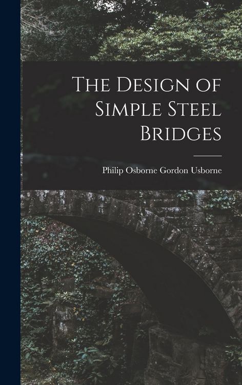 Produktbild: The Design of Simple Steel Bridges