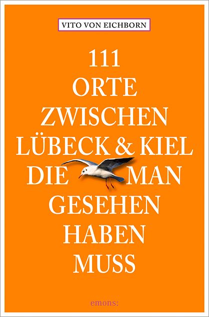 Bild vom Artikel 111 Orte zwischen Lübeck und Kiel, die man gesehen haben muss vom Autor Vito Eichborn