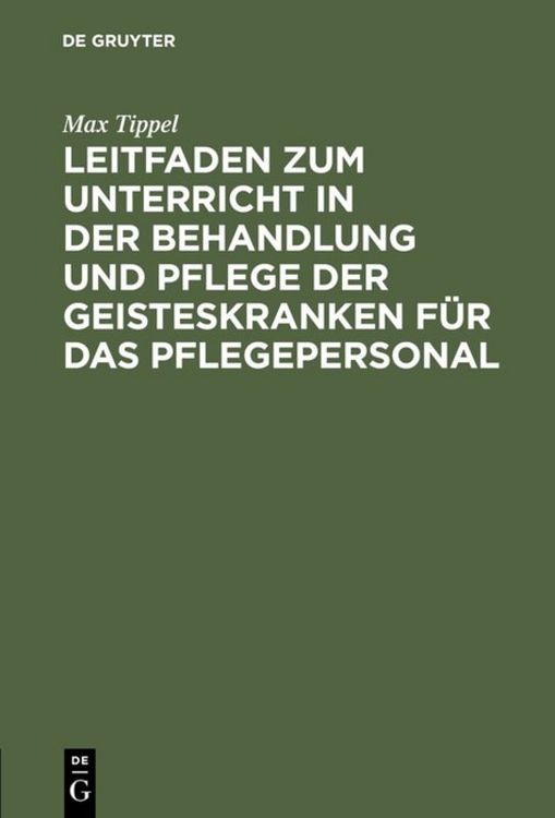 Produktbild: Leitfaden zum Unterricht in der Behandlung und Pflege der Geisteskranken f&uuml;r das Pflegepersonal