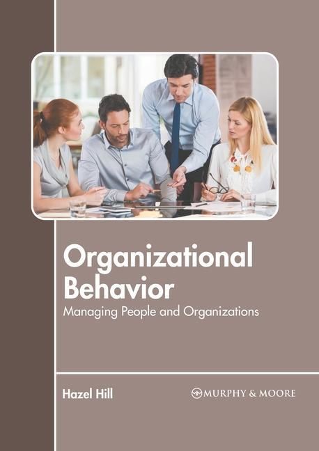 Produktbild: Organizational Behavior: Managing People and Organizations