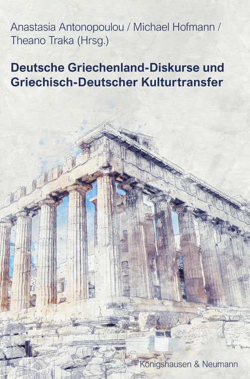 Produktbild: Deutsche Griechenland-Diskurse und Griechisch-Deutscher Kulturtransfer